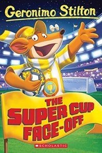 Geronimo Stilton #81: The Super Cup Face-Off (Paperback) | Released: 06/30/2022