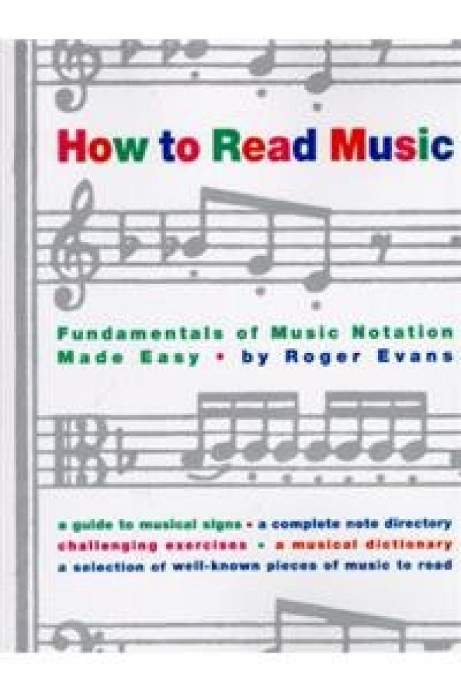 How to Read Music: The Fundamentals of Music Notation Made Easy (Paperback) | Released: 25 Apr 1995