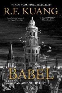 Babel: Or the Necessity of Violence: An Arcane History of the Oxford Translators' Revolution (Hardback) | Released: 23 Aug 2022