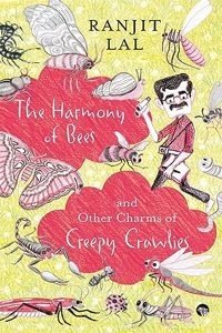 THE HARMONY OF BEES AND OTHER CHARMS OF CREEPY CRAWLIES (Paperback) | Released: 01 Jan 2023