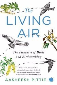 THE LIVING AIR : The Pleasures of Birds and Birdwatching (Paperback) | Released: 25-Apr-2023