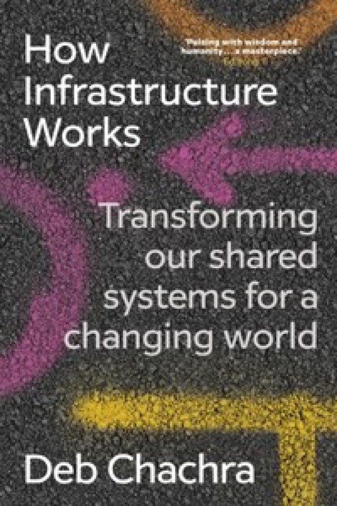 How Infrastructure Works (Paperback) | Released: 01 Jan 2023