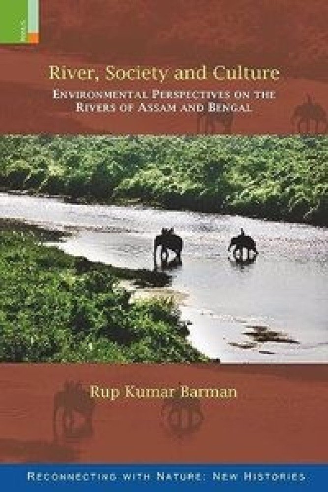 River, Society and Culture: Environmental Perspectives on the Rivers of Assam and Bengal (Paperback) | Released: 01 Jun 2023